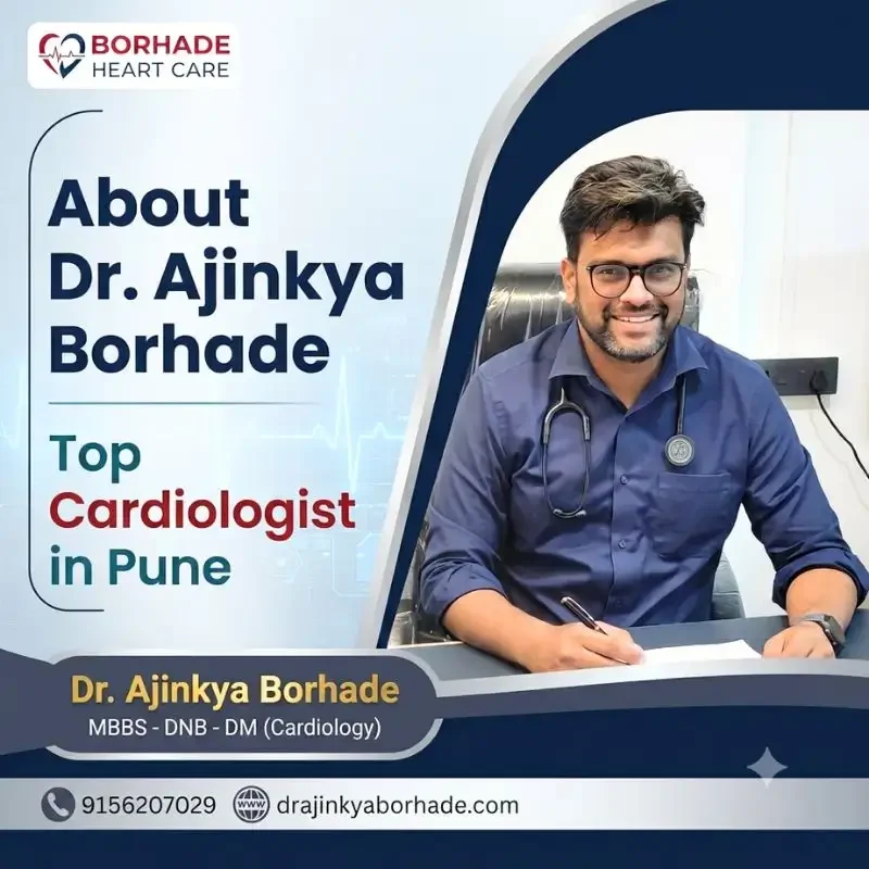 Best Cardiologist in Pune - Dr. Ajinkya Borhade