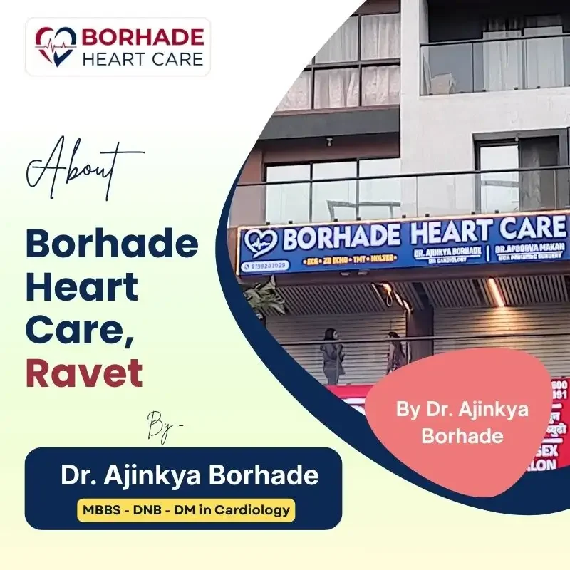 Best Heart Clinic in Pimpri Chinchwad - Borhade Heart Care, Ravet